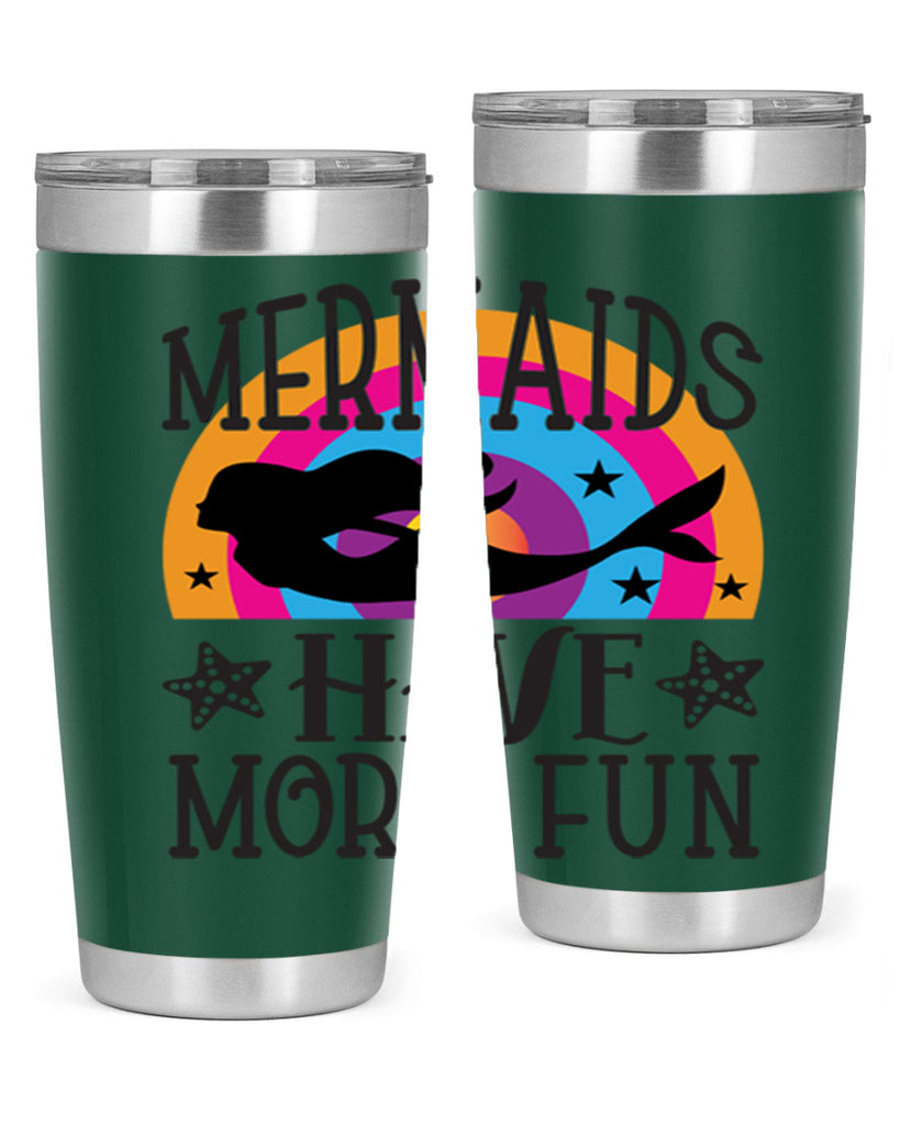 Mermaids have more fun 493#- mermaid- Tumbler