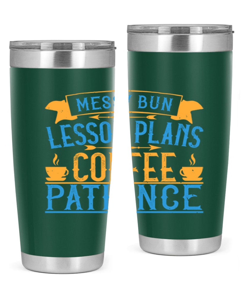 Messy bun lesson plans coffee patience Style 94#- teacher- tumbler