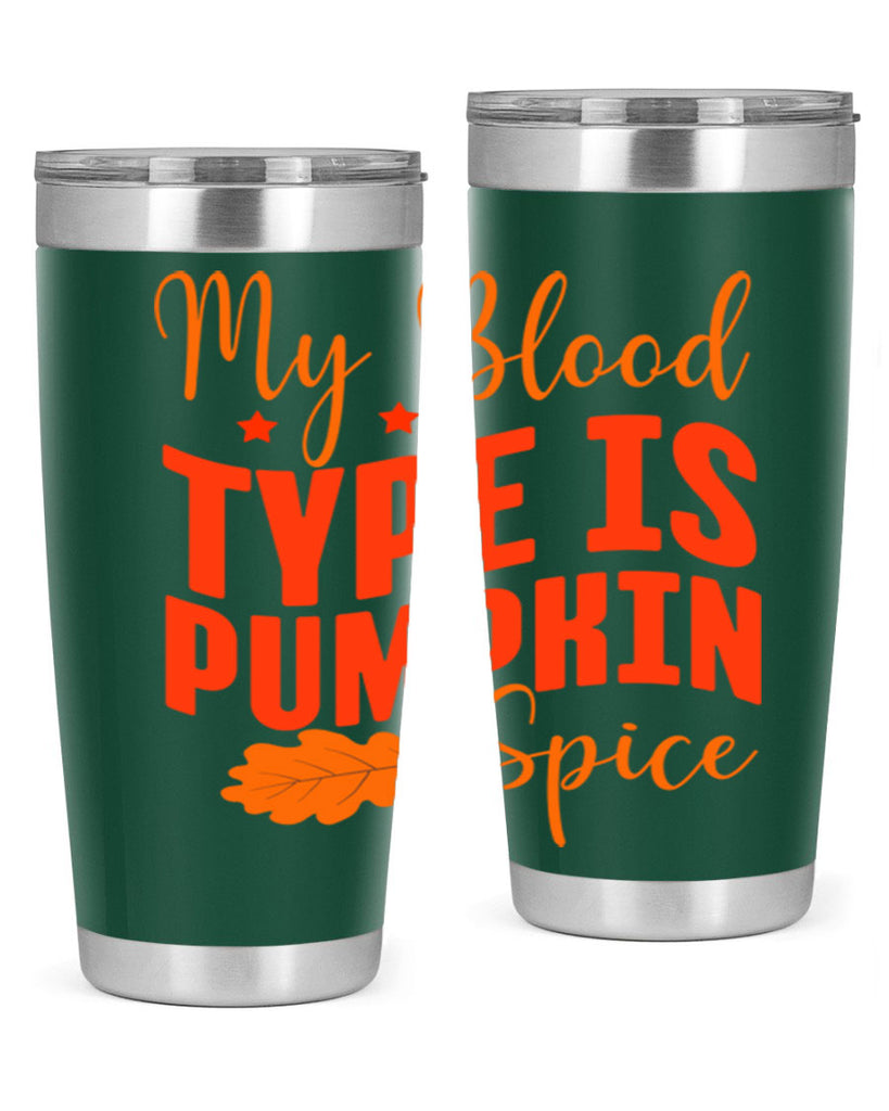 My Blood Type Is Pumpkin Spice Design 433#- fall- Tumbler