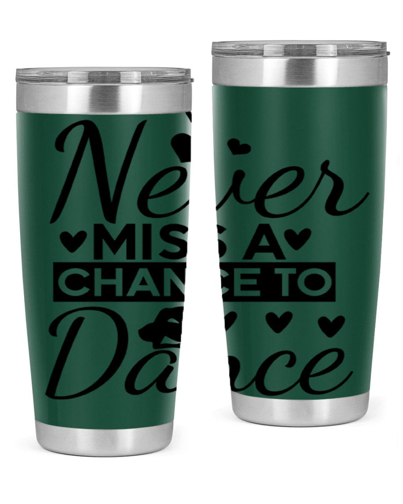 Never Miss a Chance to Dance 65#- ballet- Tumbler