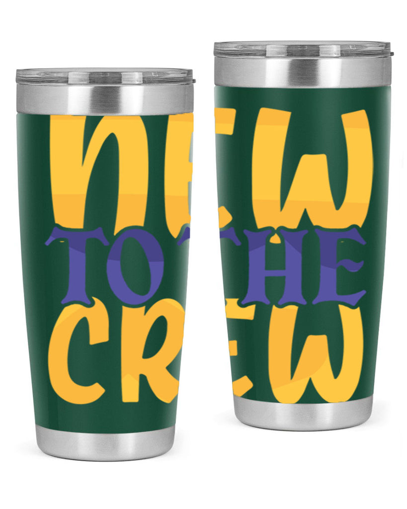 New To the Crew Style 216#- baby- tumbler