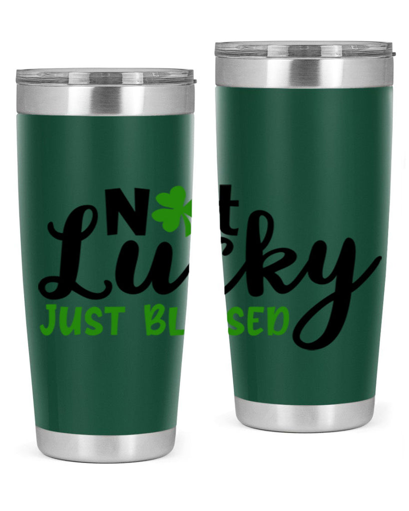 Not Lucky Just Blessed Style 149#- St Patricks Day- Tumbler