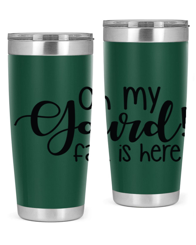 Oh My Gourd Fall Is Here 455#- fall- Tumbler