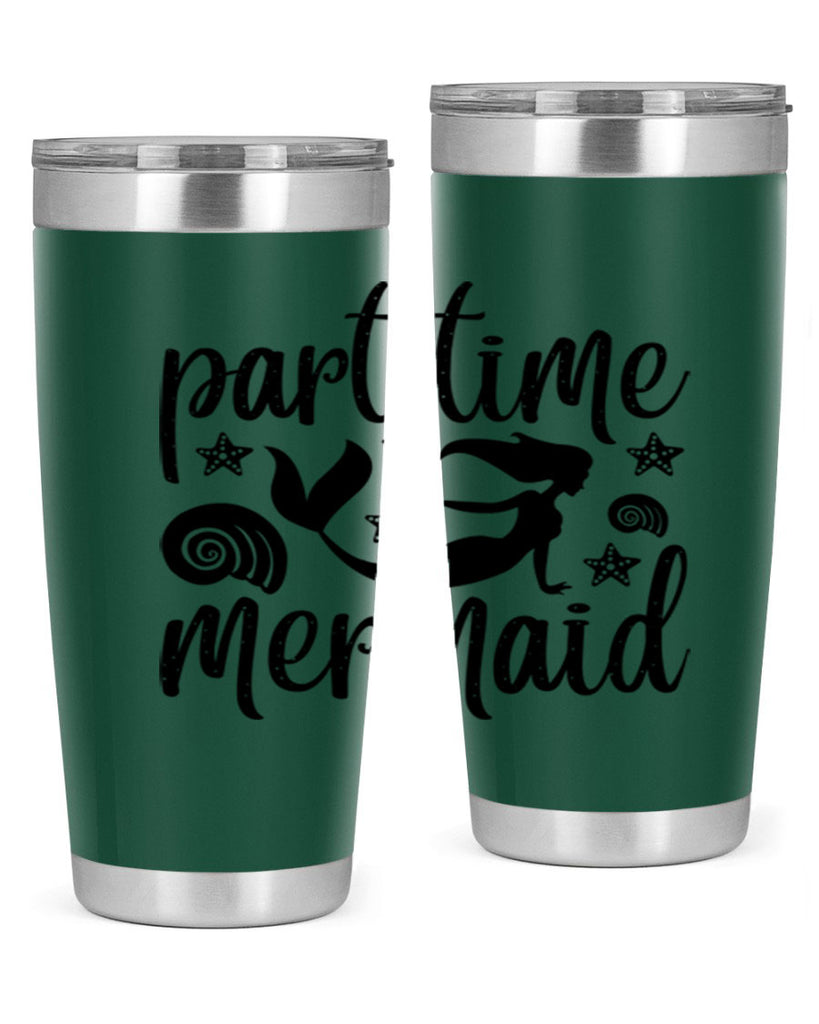 Part time mermaid design 536#- mermaid- Tumbler