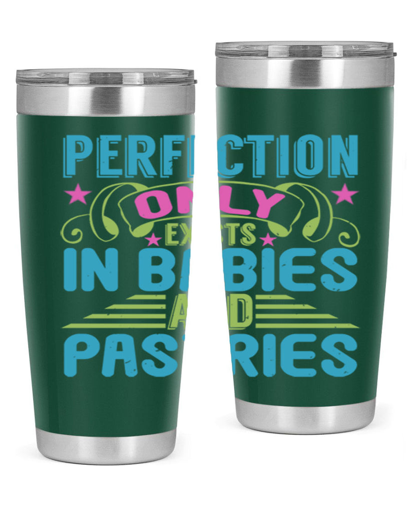 Perfection only exists in babies and pastires Style 182#- baby- tumbler