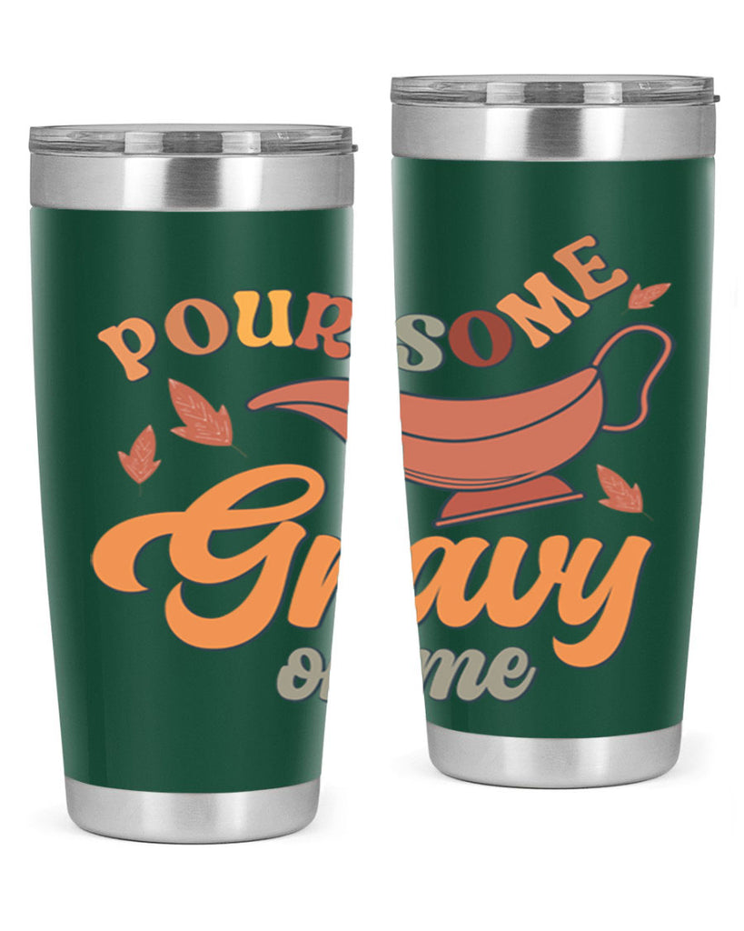Pour Some Gravy On Me 518#- fall- Tumbler