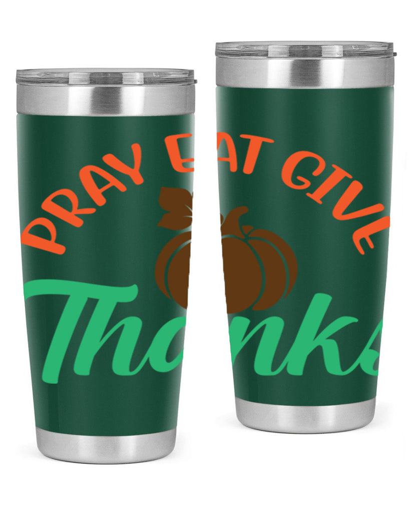 Pray Eat Give Thanks 519#- fall- Tumbler