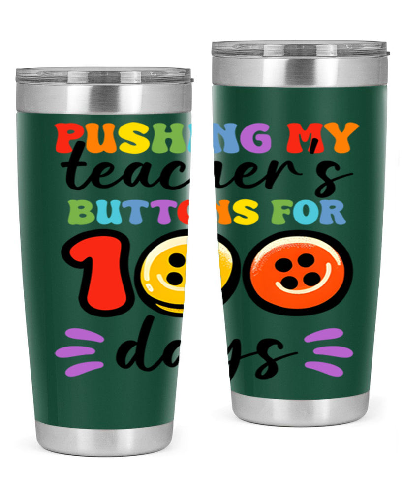 Pushing my Teachers Buttons PNG 55#- 100 days of school- Tumbler