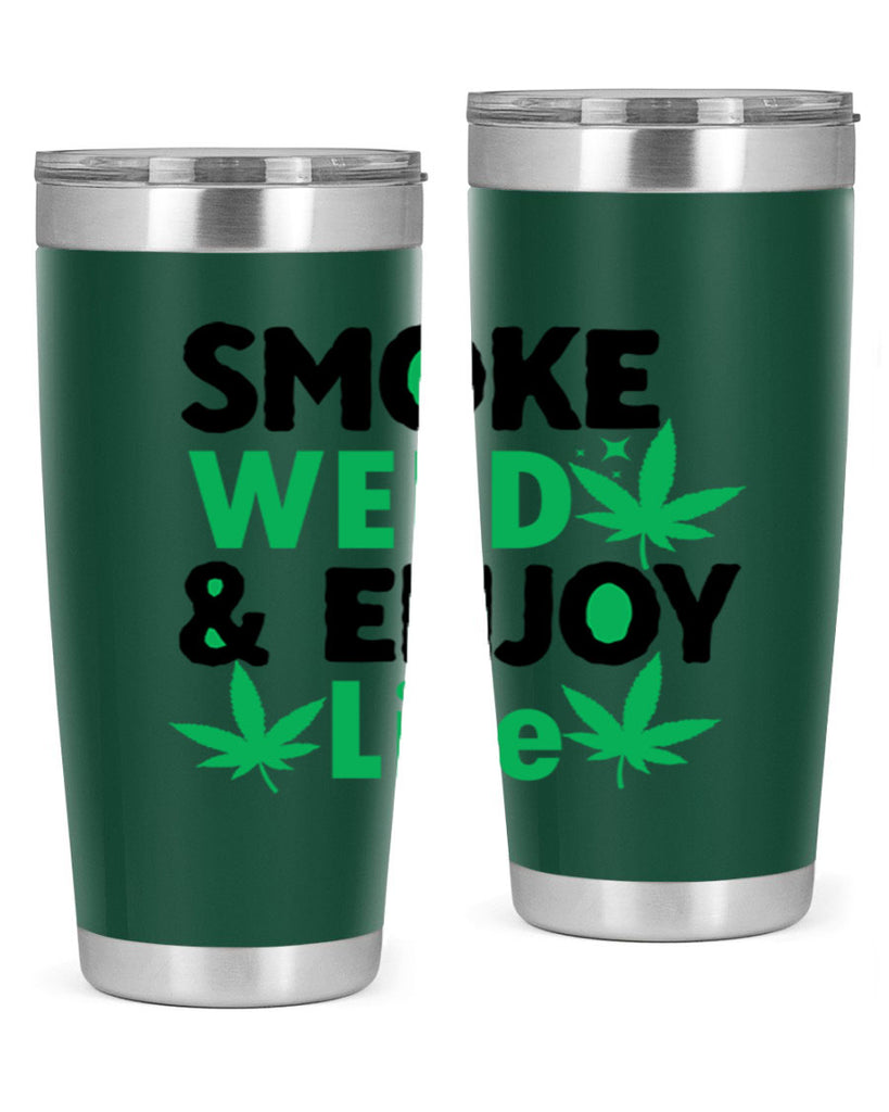 Smoke Weed Enjoy Life 235#- marijuana- Tumbler