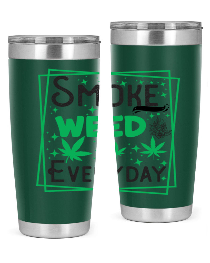 Smoke Weed Everyday 237#- marijuana- Tumbler