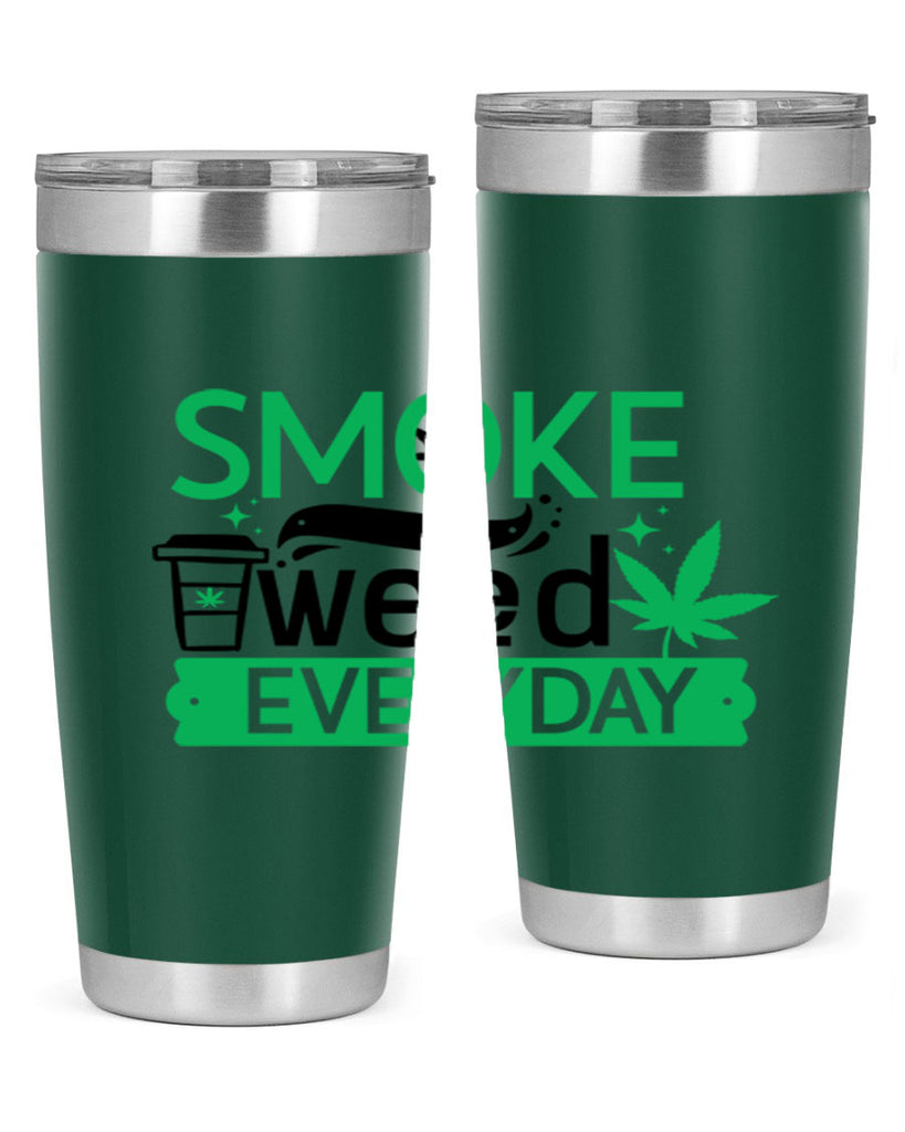 Smoke weed Everyday 245#- marijuana- Tumbler