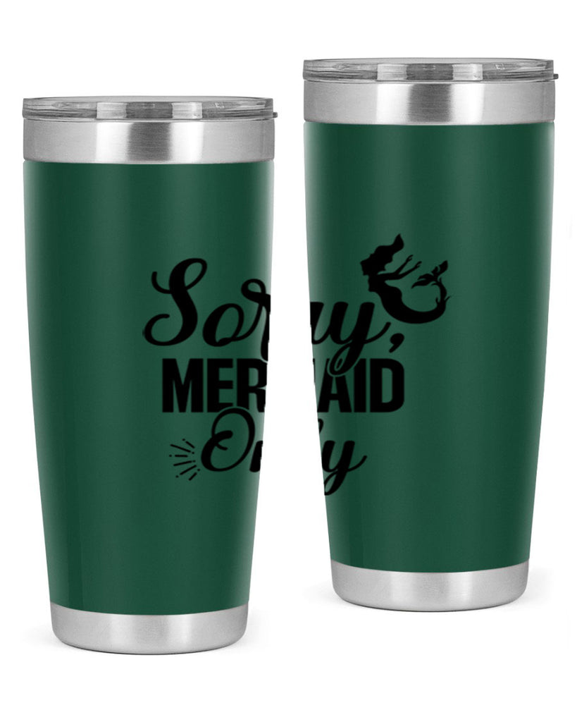 Sorry Mermaid Only 607#- mermaid- Tumbler