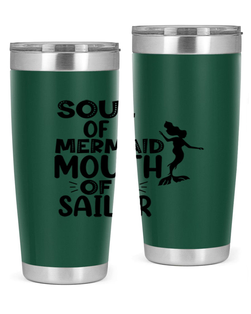 Soul Of A Mermaid Mouth Of A Sailor 620#- mermaid- Tumbler