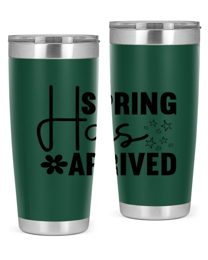 Spring Has Arrived 426#- spring- Tumbler