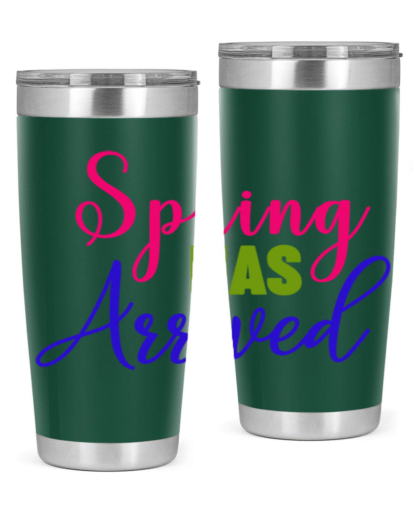 Spring Has Arrived 429#- spring- Tumbler