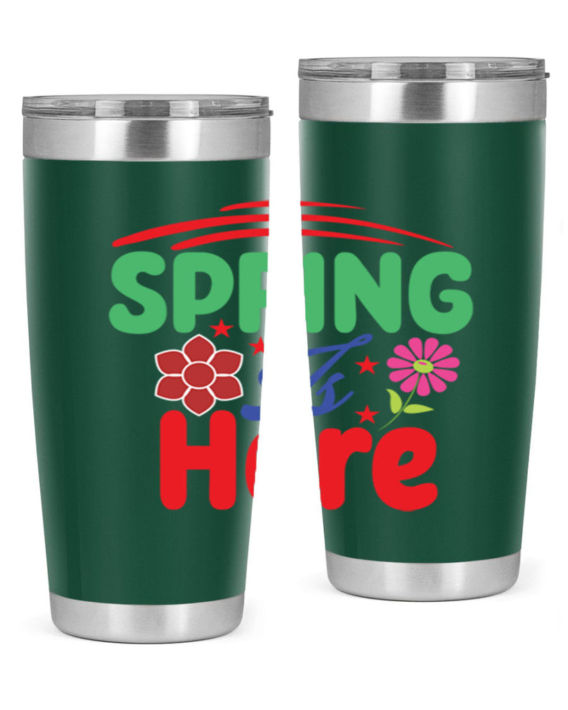 Spring Is Here 448#- spring- Tumbler