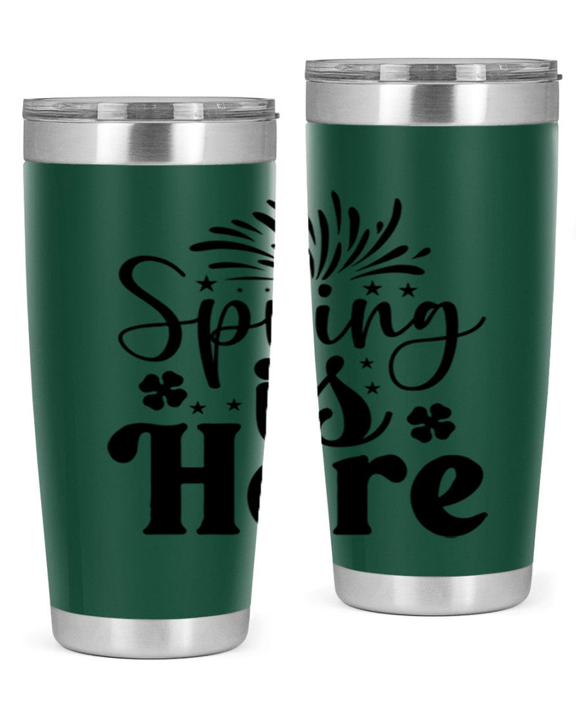 Spring Is Here 451#- spring- Tumbler