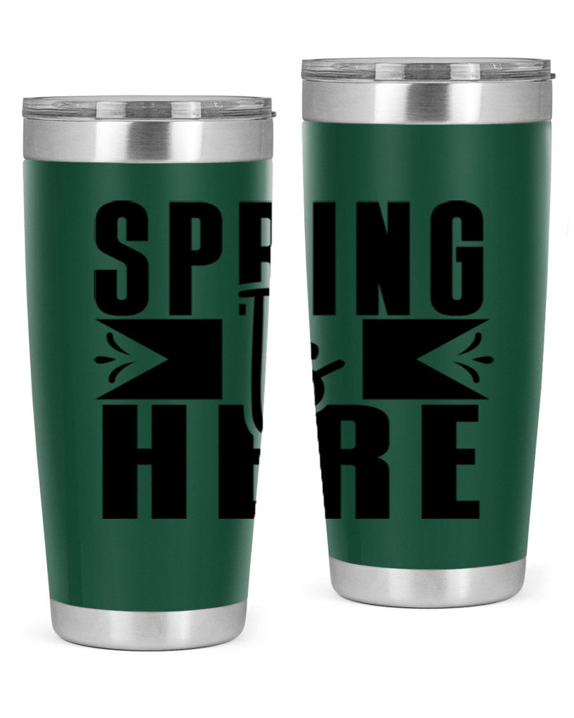 Spring Is Here 452#- spring- Tumbler