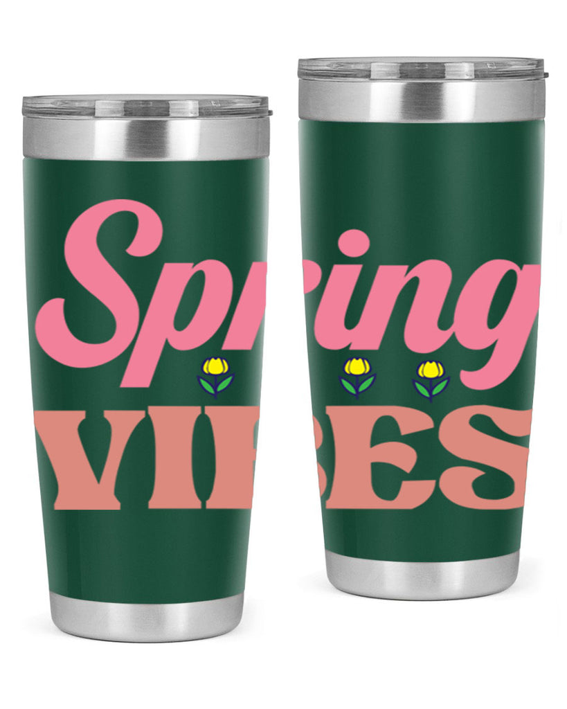 Spring Vibes  520#- spring- Tumbler