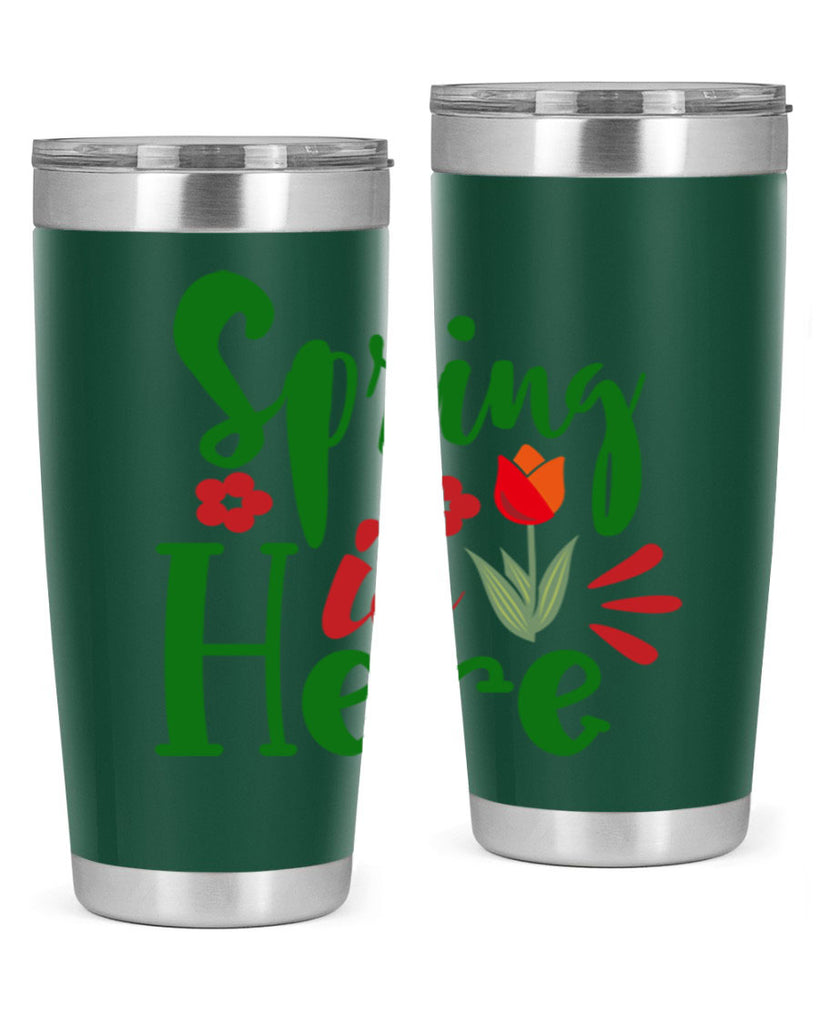 Spring is Here 497#- spring- Tumbler