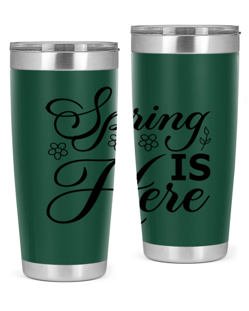 Spring is here  499#- spring- Tumbler