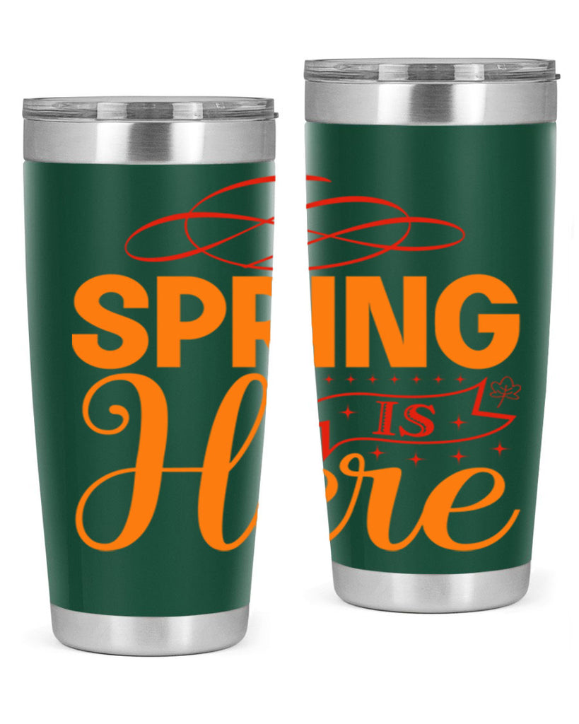 Spring is here 454#- spring- Tumbler