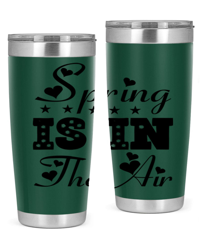 Spring is in the Air 463#- spring- Tumbler