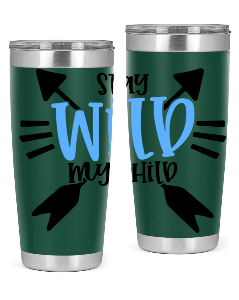 Stay Wild My Child Style 25#- baby- tumbler
