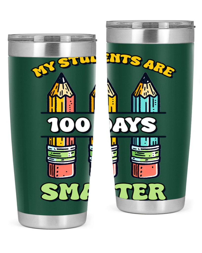 Teacher My Students Are 100 57#- 100 days of school- Tumbler