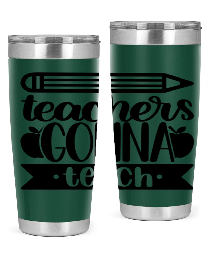 Teachers Gonna Teach Style 44#- teacher- tumbler