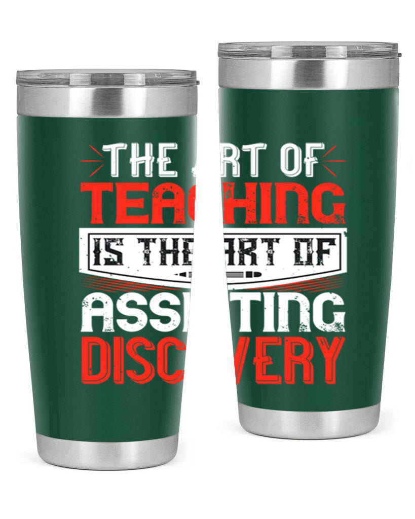 The art of teaching is the art of assisting discovery Style 6#- teacher- tumbler