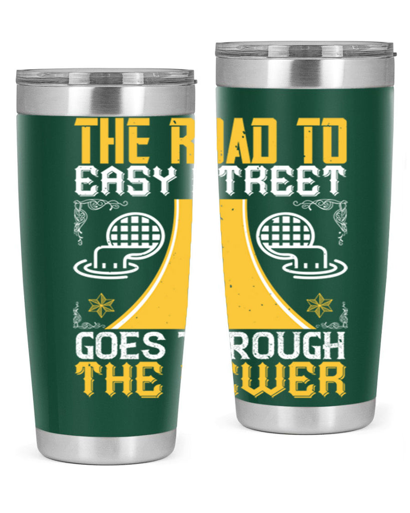 The road to Easy Street goes through the sewer Style 11#- coaching- tumbler