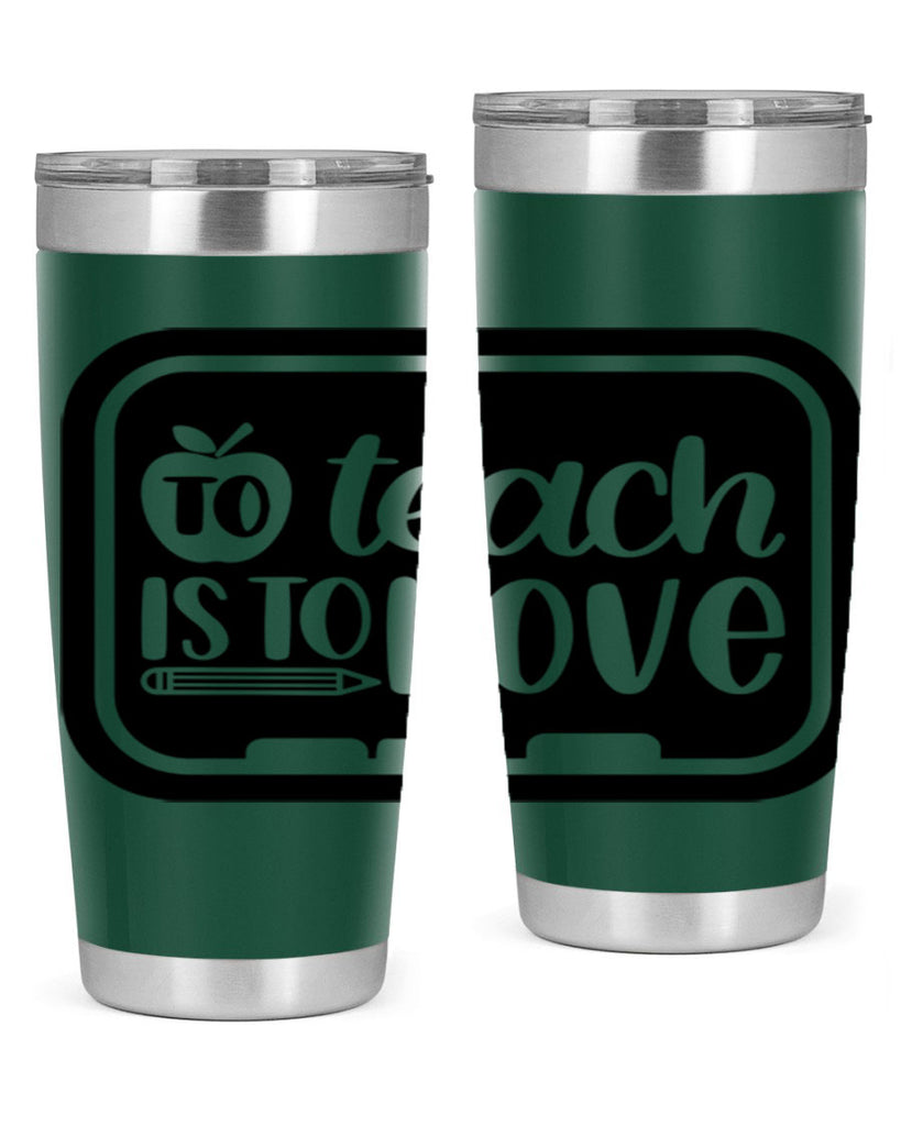 To Teach Is To Love Style 30#- teacher- tumbler