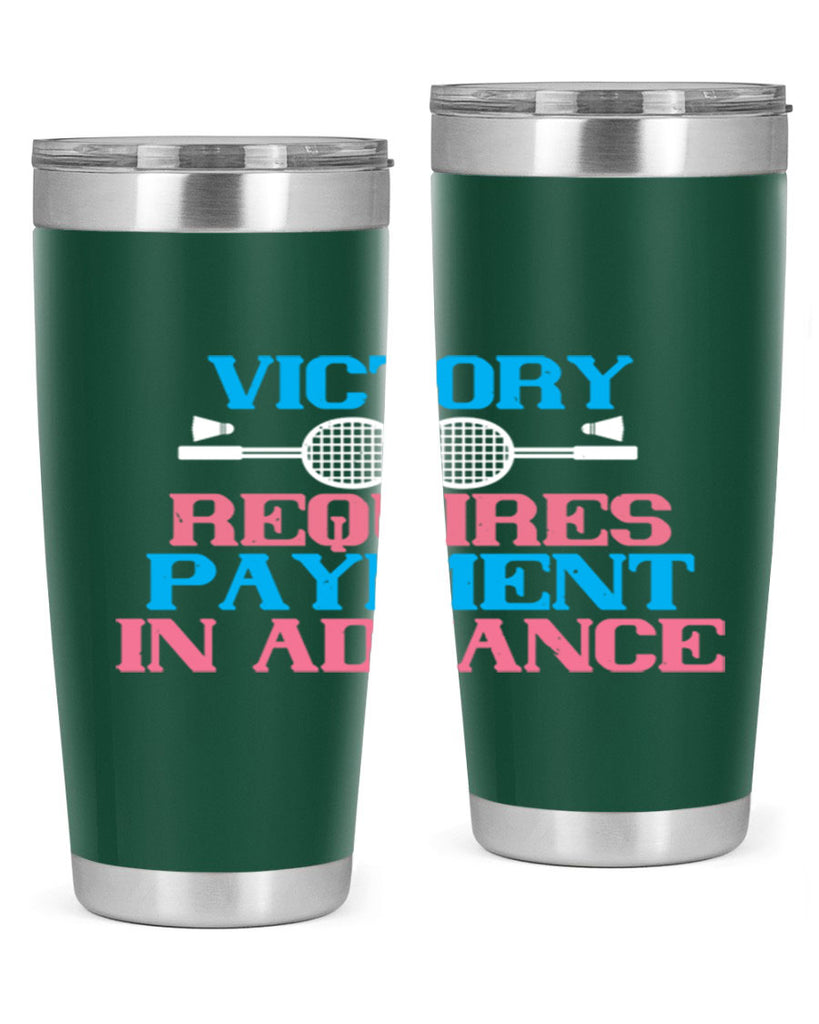 Victory requires payment in advance 1782#- badminton- Tumbler