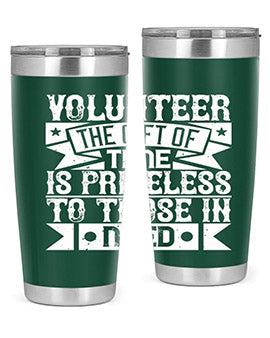 Volunteer the gift of time is priceless to those in need Style 18#- volunteer- Tumbler