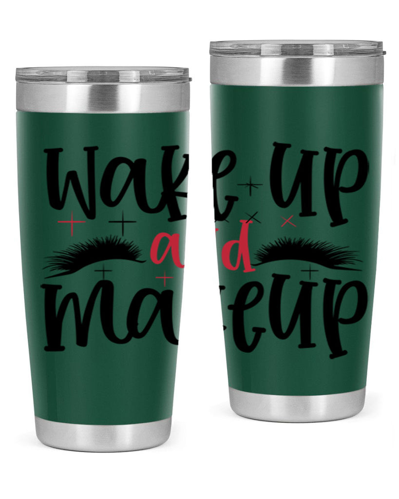 Wake up and makeup design Style 214#- make up- Tumbler