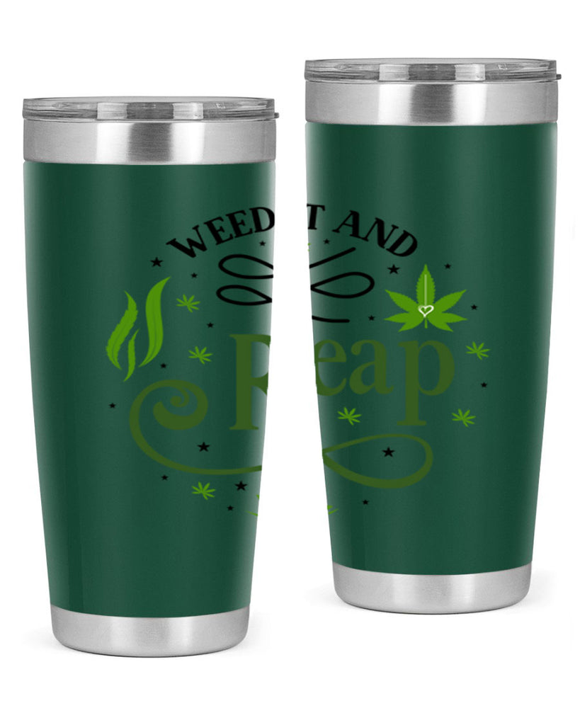 Weed It And Reap 288#- marijuana- Tumbler