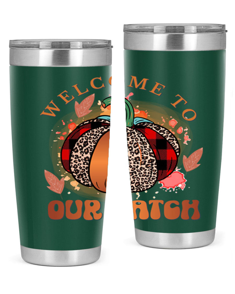 Welcome To Our Patch 635#- fall- Tumbler