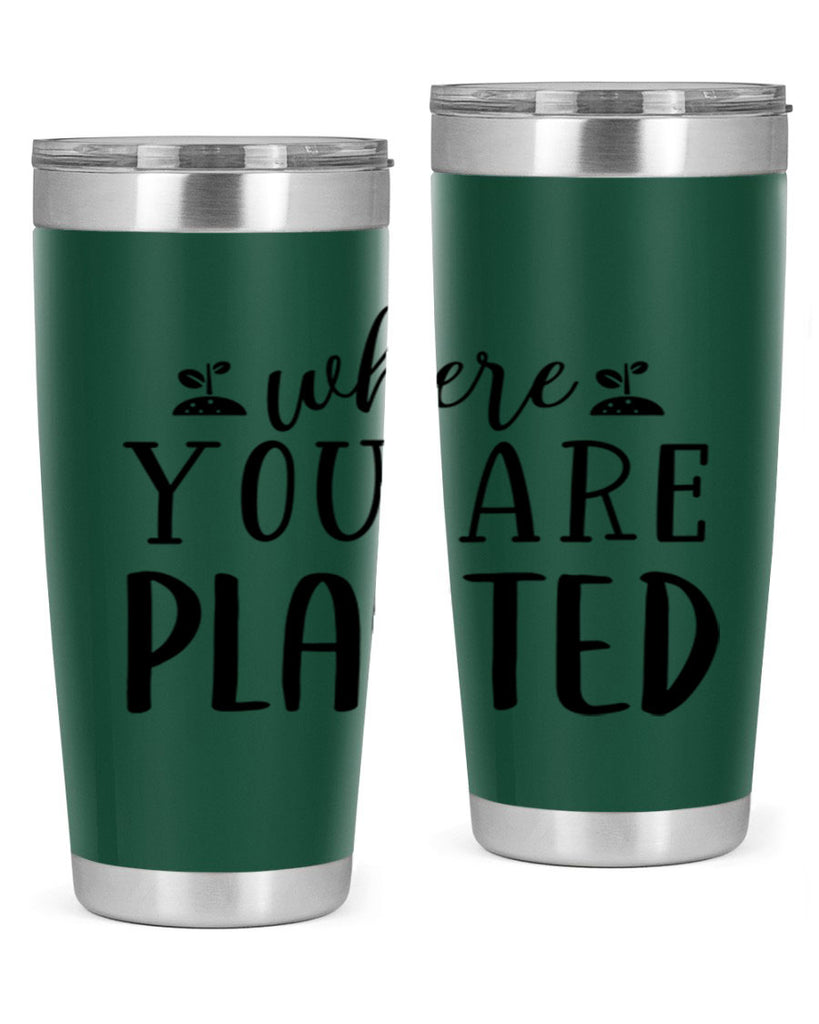 Where you are planted design 601#- spring- Tumbler