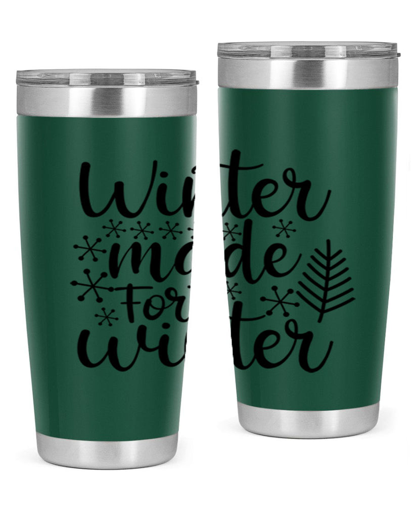 Winter Made For Winter 563#- winter- Tumbler