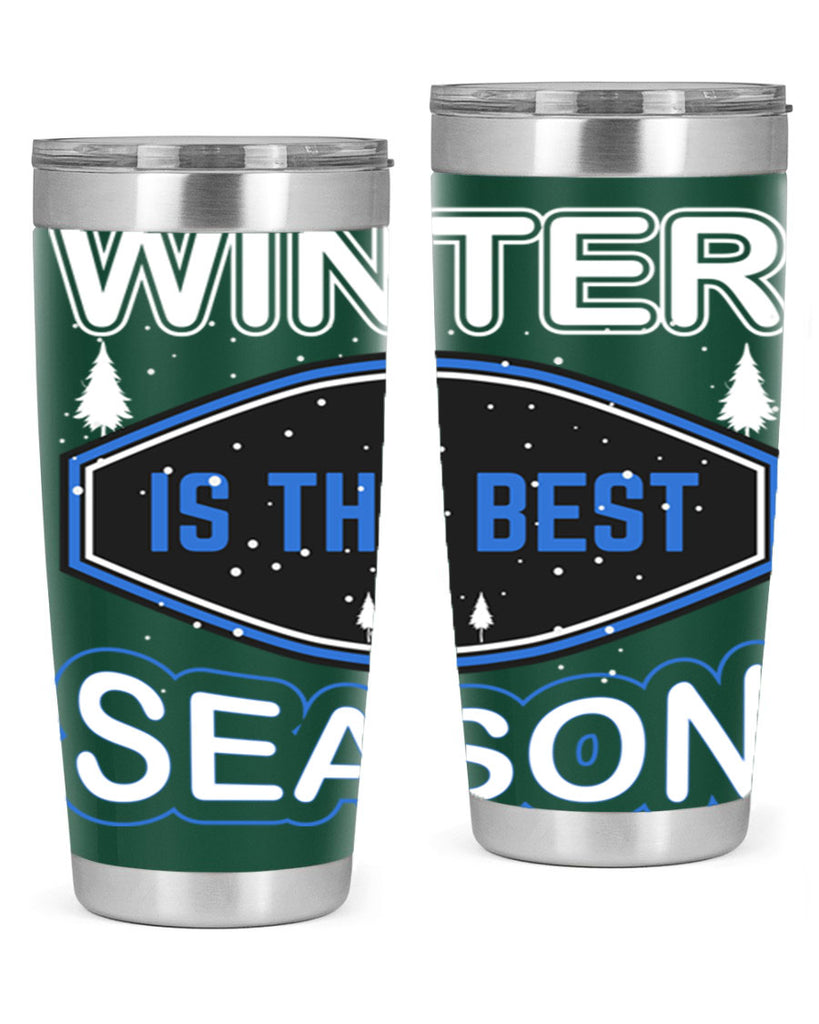 Winter is the Best Season 513#- winter- Tumbler