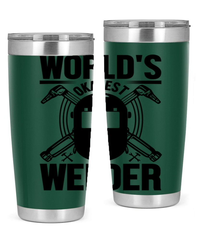 Worlds okayest Style 1#- welder- tumbler