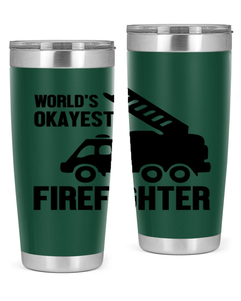 Worlds okayest Style 2#- fire fighter- tumbler