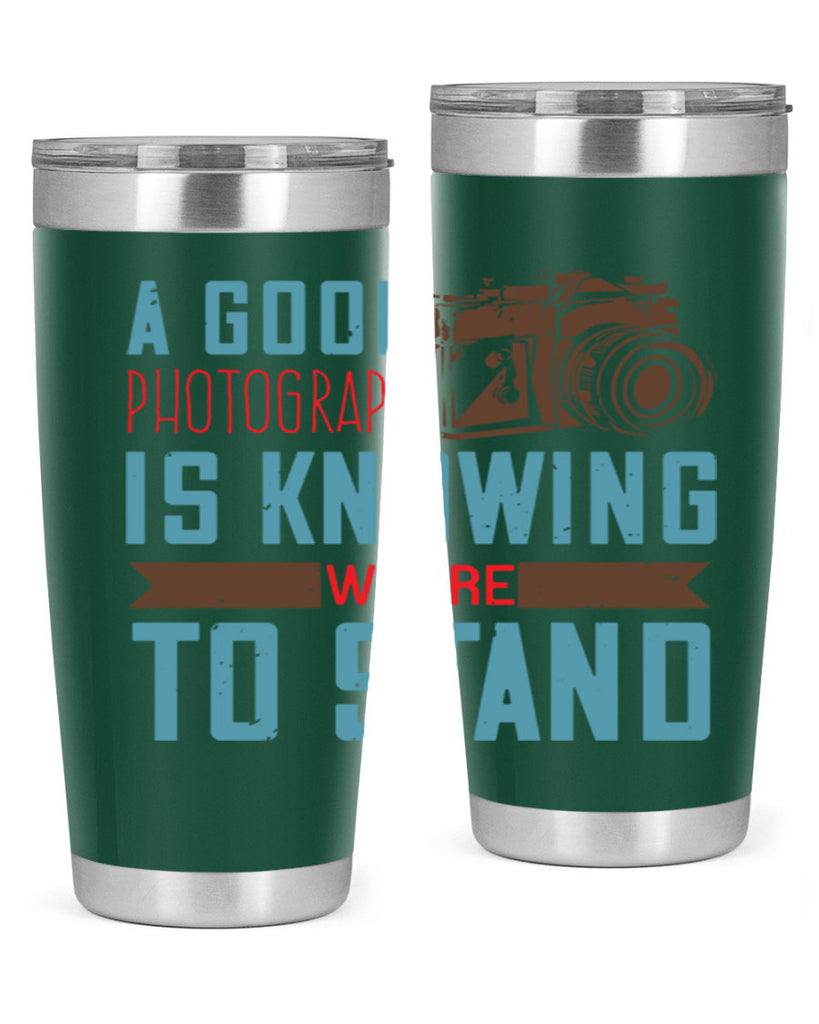 a good photograph is knowing where to stand 49#- photography- Tumbler