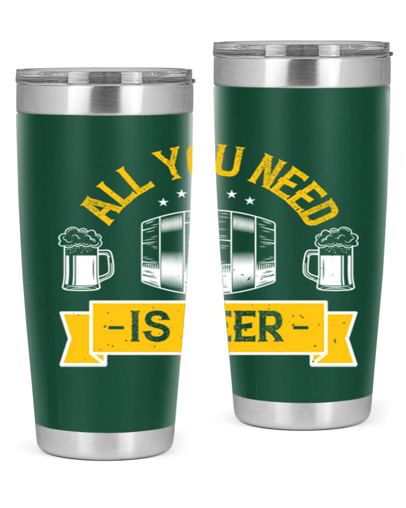 all you need is beer 112#- beer- Tumbler