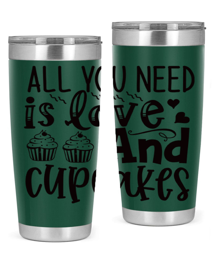 all you need is love and cupcakes 60#- kitchen- Tumbler