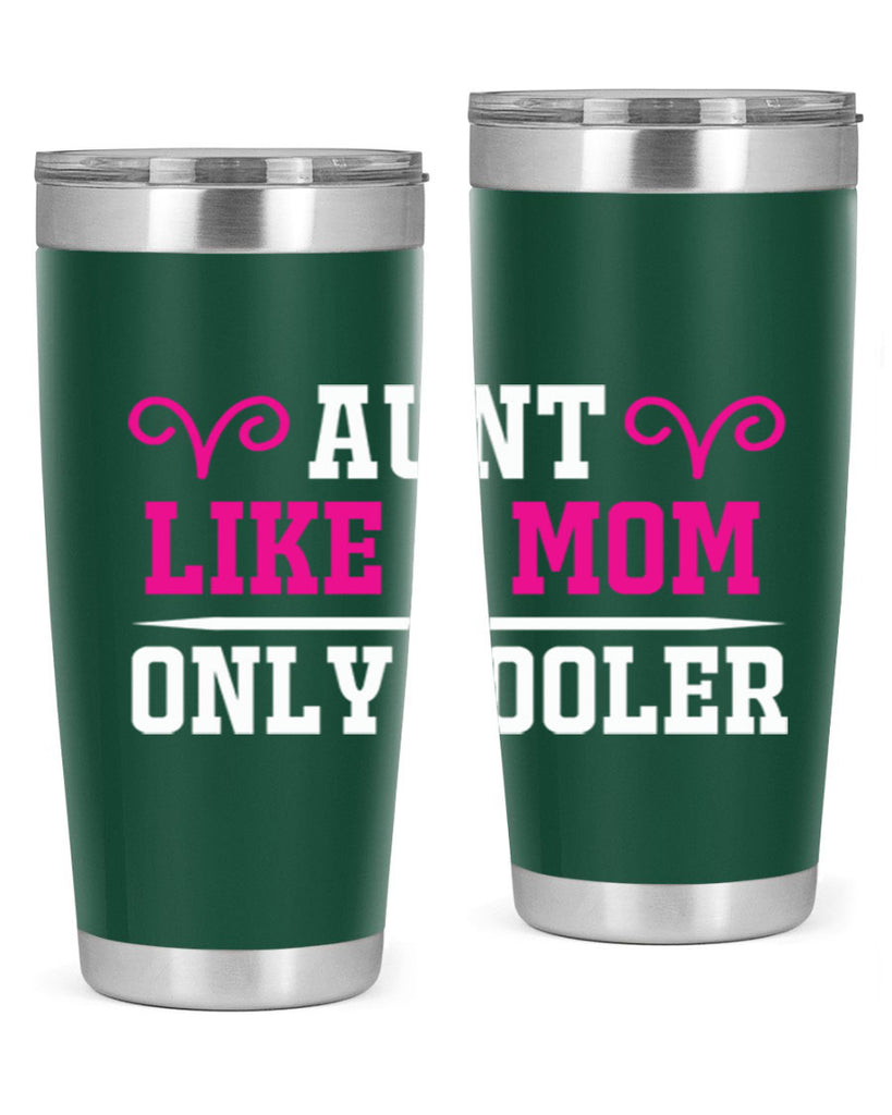 aunt like a mom only cooler 216#- mom- Tumbler