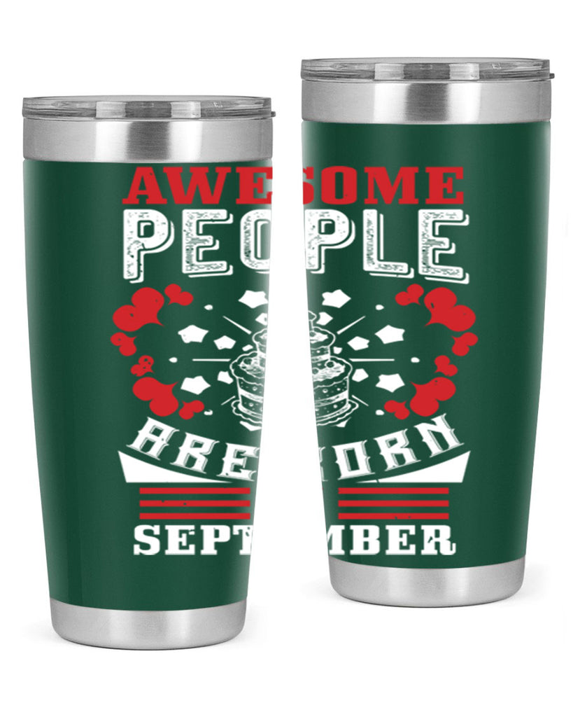 awesome people are born in September Style 39#- birthday- tumbler