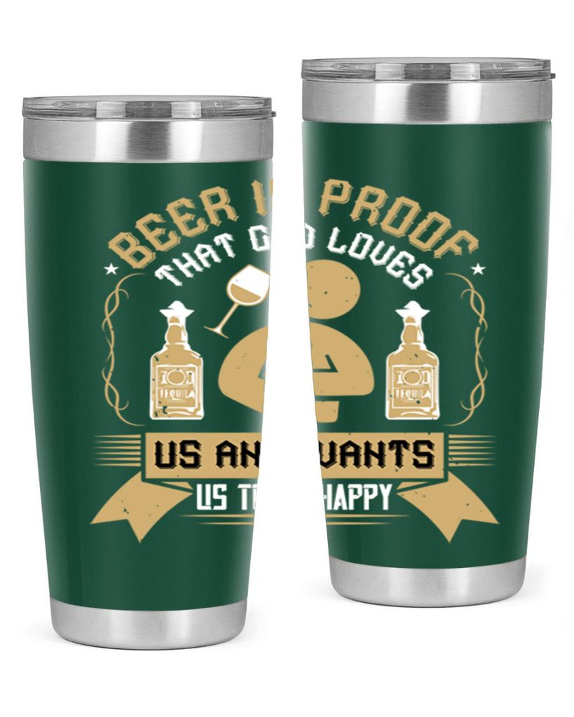 beer is proof that god loves us and wants us to be happy 23#- drinking- Tumbler