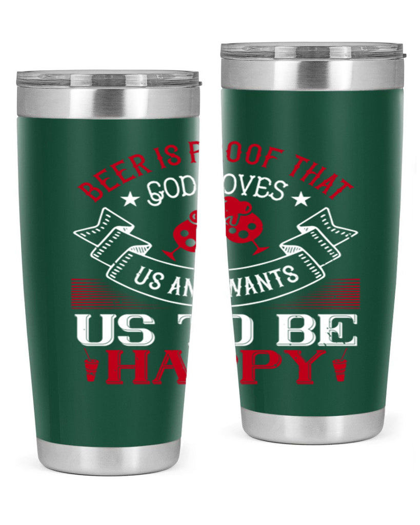 beer is proof that god loves us and wants us to be happy 34#- drinking- Tumbler